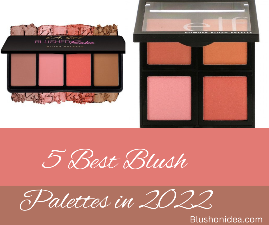 5 Best Blush Palettes in 2022